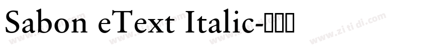 Sabon eText Italic字体转换 Sabon eText Italic字体转换